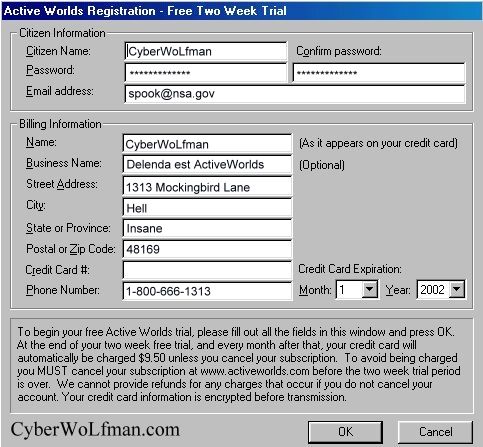 Credit card form.  :-P  Delenda est ActiveWorlds!!